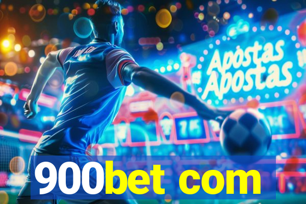 900bet com